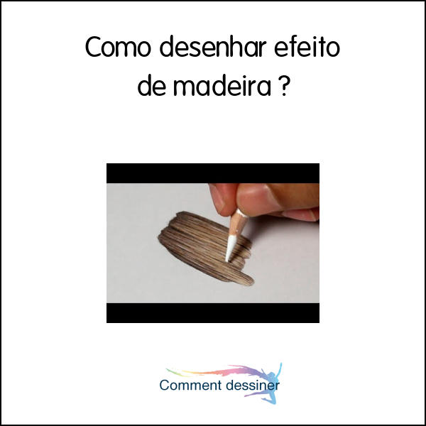 Como desenhar efeito de madeira